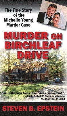 bokomslag Murder on Birchleaf Drive: The True Story of the Michelle Young Murder Case