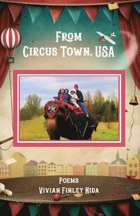 bokomslag From Circus Town, USA: Poems