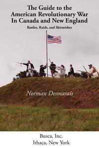 bokomslag The Guide to the American Revolutionary War in Canada and New England