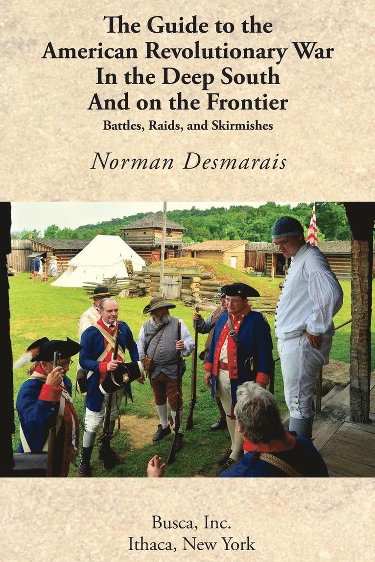 The Guide to the American Revolutionary War in the Deep South and on the Frontier 1
