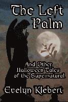 bokomslag The Left Palm: And Other Halloween Tales of the Supernatural