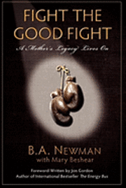 Fight the Good Fight: A Mother's Legacy Lives On 1