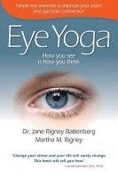 bokomslag Eye Yoga: How You See Is How You Think