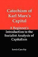 bokomslag Catechism of Karl Marx's Capital: A Beginner's Introduction to the Socialist Analysis of Capitalism