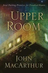 bokomslag The Upper Room: Jesus' Parting Promises for Troubled Hearts