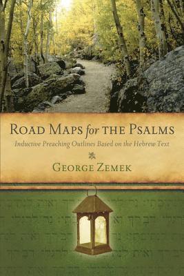 bokomslag Road Maps for the Psalms: Inductive Preaching Outlines Based on the Hebrew Text