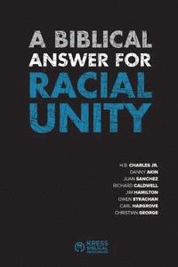 bokomslag Charles Jr, H: BIBLICAL ANSW FOR RACIAL UNITY