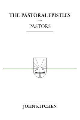 bokomslag The Pastoral Epistles for Pastors