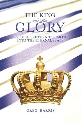 bokomslag King and His Glory