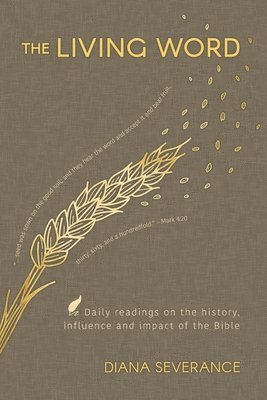 bokomslag The Living Word: Daily Readings on the History, Influence and Impact of the Bible