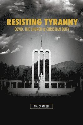 Tim Cantrell - Resisting Tyranny, Häftad