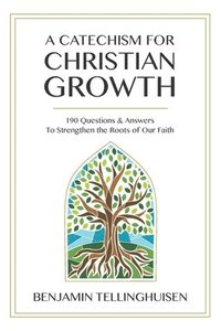 bokomslag A Catechism for Christian Growth