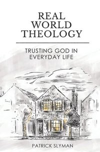 bokomslag Real-World Theology