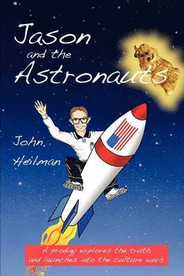John Heilman - Jason and the Astronauts, Häftad