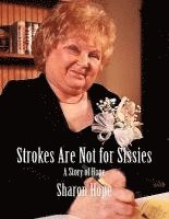 Strokes Are Not for Sissies 1