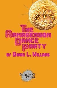 The Armageddon Dance Party 1