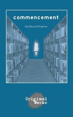 Clay McLeod Chapman - Commencement, Häftad