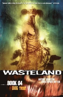 Wasteland Book 4: Dog Tribe 1