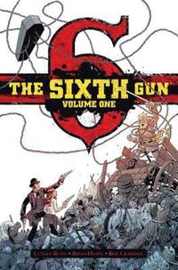 bokomslag The Sixth Gun Deluxe Edition Volume 1