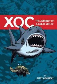 bokomslag Xoc: The Journey of a Great White