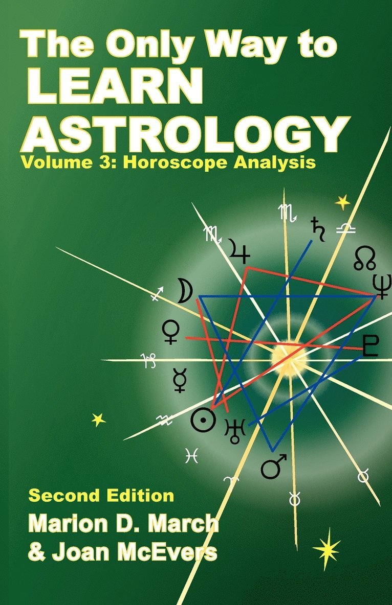 The Only Way to Learn About Astrology, Volume 3, Second Edition 1