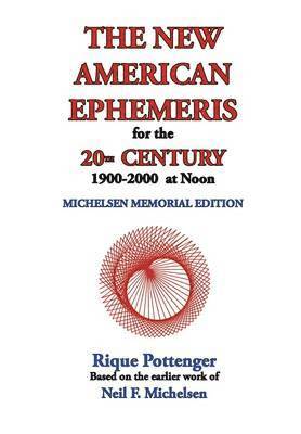 bokomslag The New American Ephemeris for the 20th Century, 1900-2000 at Noon