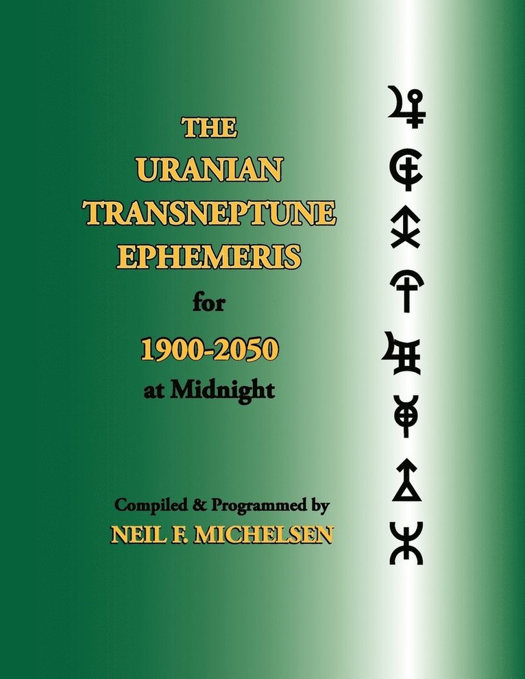 The Uranian Transneptune Ephemeris for 1900-2050 at Midnight 1