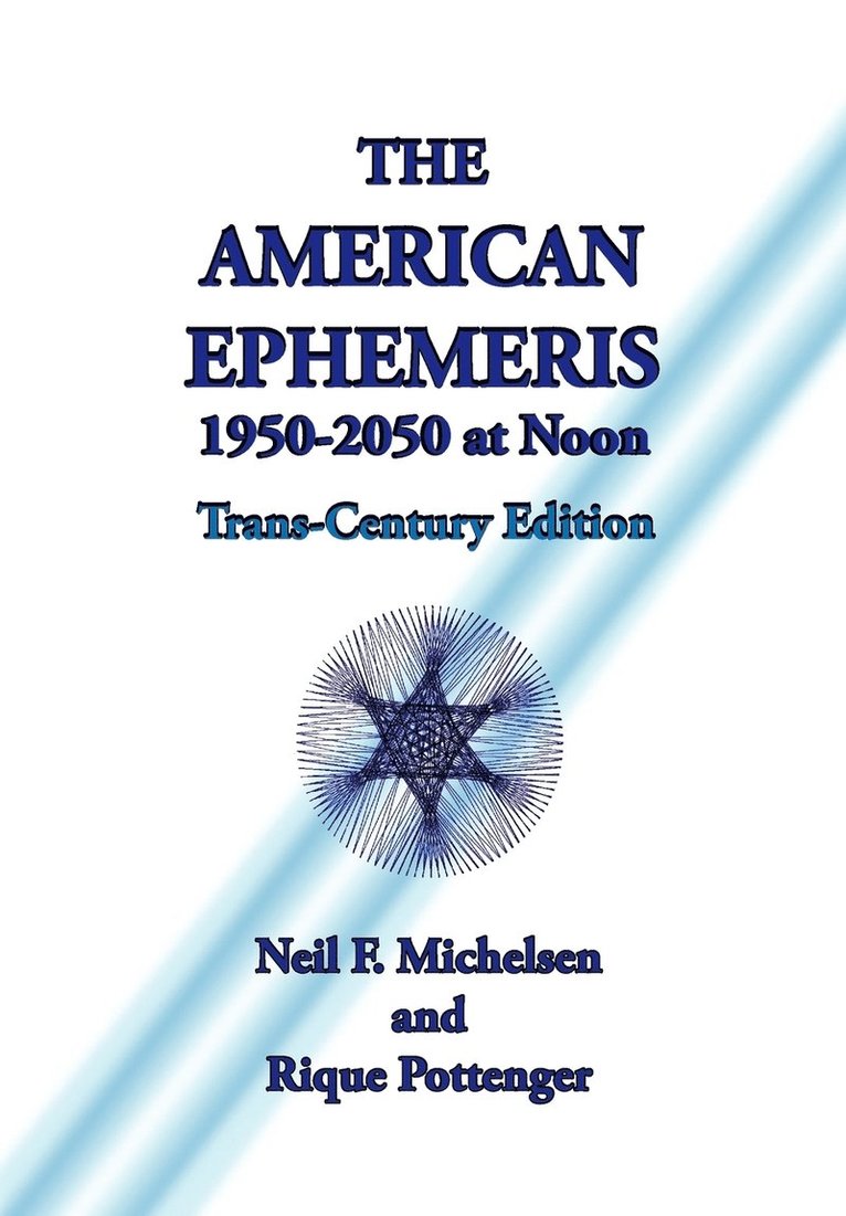The American Ephemeris 1950-2050 at Noon 1