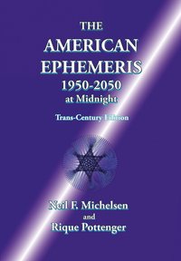 bokomslag The American Ephemeris 1950-2050 at Midnight