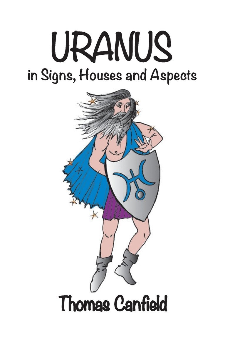 Uranus In Signs, Houses and Aspects 1