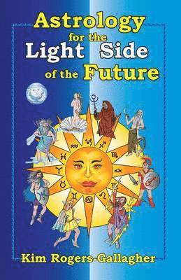 Astrology for the Light Side of the Future 1