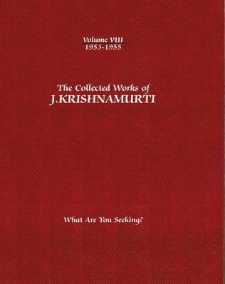 The Collected Works of J.Krishnamurti  - Volume VIII 1953-1955 1
