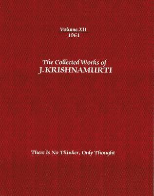 bokomslag The Collected Works of J.Krishnamurti  - Volume XII 1961