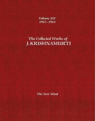 Collected Works of J.Krishnamurti  - Volume XIV 1963-1964