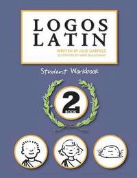 bokomslag Logos Latin 2 Student Workbook
