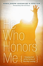Derek Joseph Levendusky, Mike Kim - He Who Honors Me, Häftad