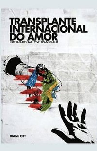 bokomslag International Love Transplant