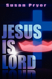 bokomslag Jesus Is Lord