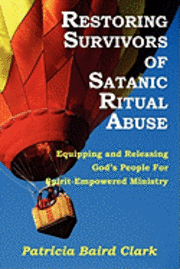 bokomslag Restoring Survivors of Satanic Ritual Abuse