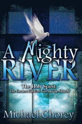 Michael Chorey - Mighty River, Häftad