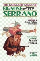 Anatole Feldman - The Gangland Sagas of Big Nose Serrano: Volume 2, Häftad