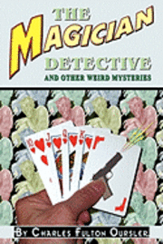 bokomslag The Magician Detective: And Other Weird Mysteries