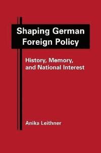 bokomslag Shaping German Foreign Policy