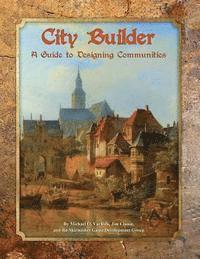 City Builder: A Guide to Designing Communities