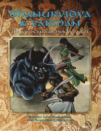 bokomslag Dhanurvidya & Varman: The Arms and Armor of India (4th Edition Dungeons & Dragons)