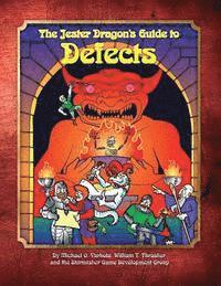 The Jester Dragon's Guide to Defects 1
