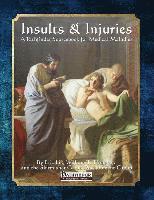 bokomslag Insults & Injuries: A Pathfinder Sourcebook for Medical Maladies