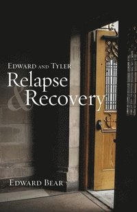 bokomslag Edward and Tyler Relapse & Recovery