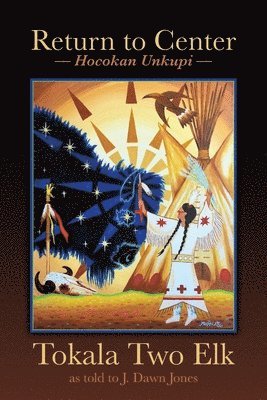 Tokala Two Elk - Return to Center, Häftad