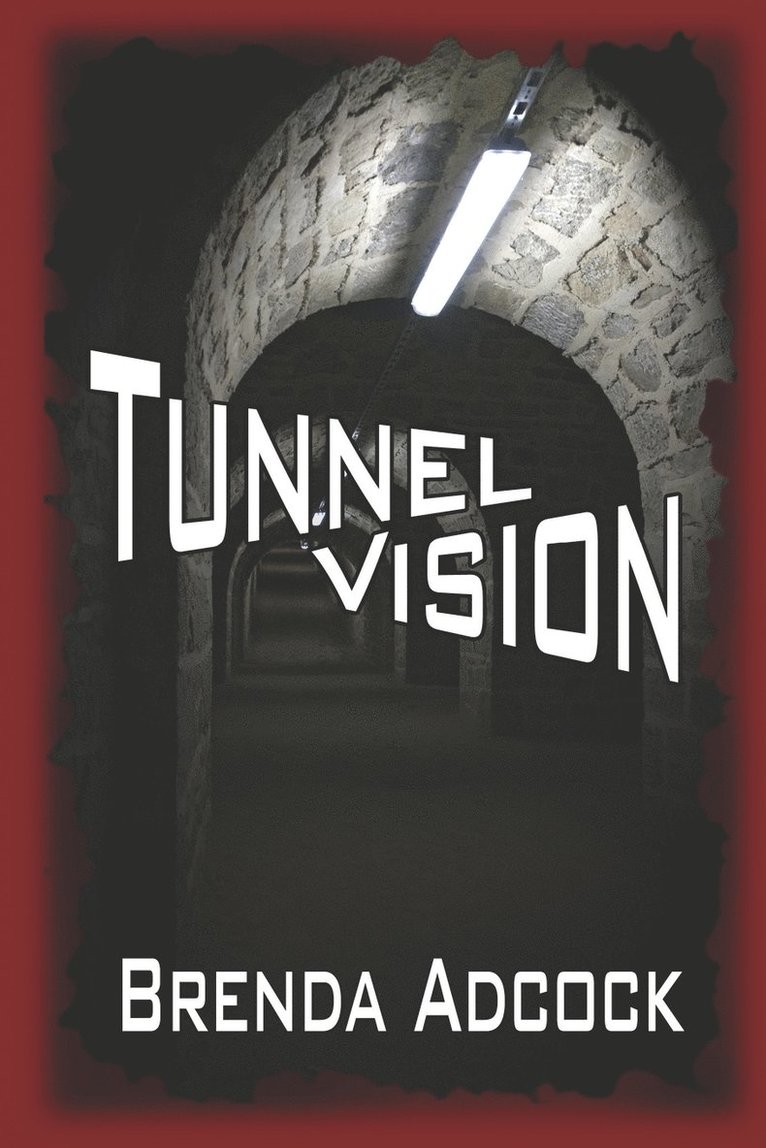 Tunnel Vision 1